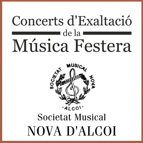 SOCIETAT MUSICAL NOVA D’ALCOI – Concerts d’Exaltació de la Música Festera