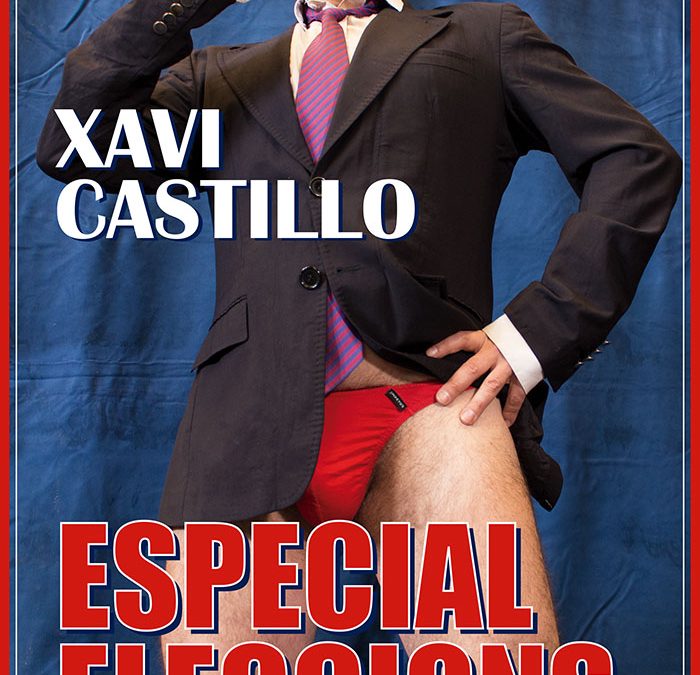 XAVI CASTILLO: Especial Eleccions