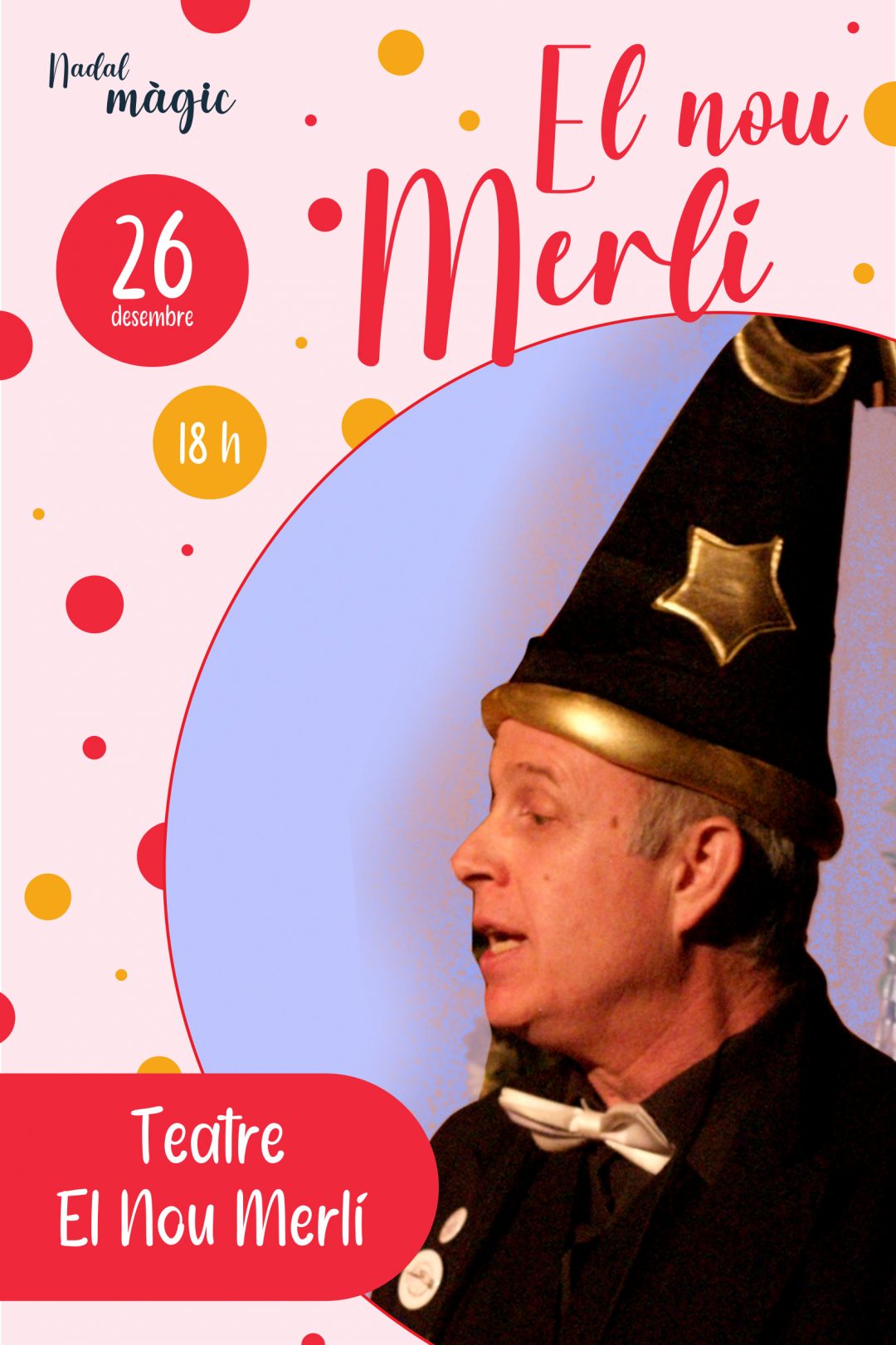 Ciclo Nadal màgic: Teatre El Nou Merlí, El nou Merlí