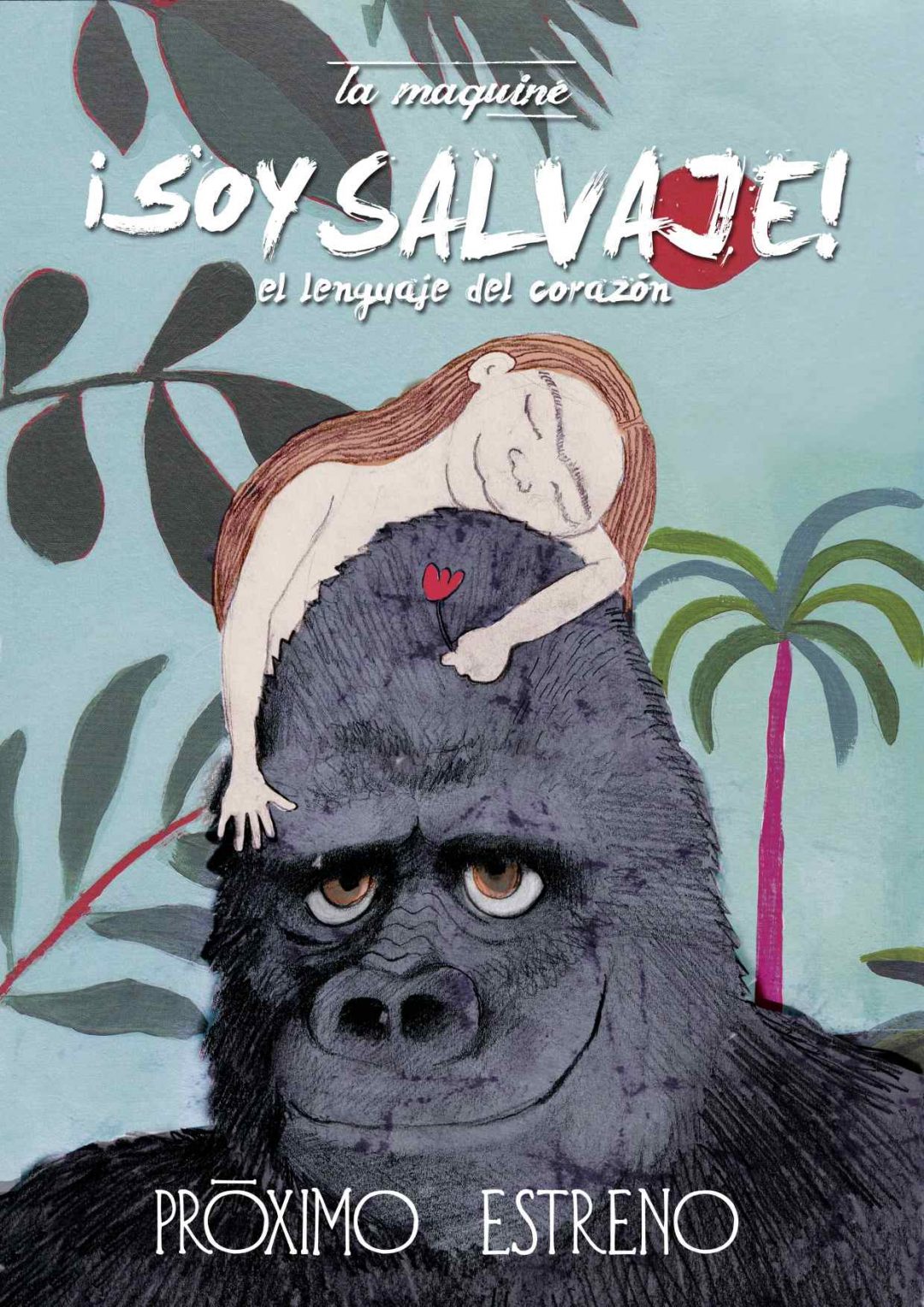 LA MAQUINÉ: ¡SOY SALVAJE!